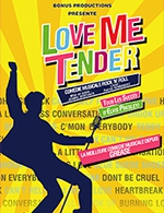 Book the best tickets for Love Me Tender - Auditorium Megacite -  February 25, 2023