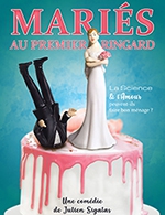 Book the best tickets for Mariés Au Premier Ringard - Theatre Comedie De Tours - From February 24, 2024 to April 20, 2024
