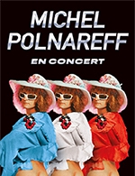 Book the best tickets for Michel Polnareff - Palais Nikaia  De Nice -  May 24, 2023