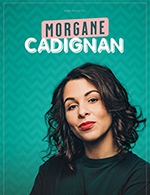 Réservez les meilleures places pour Morgane Cadignan - La Comedie D'aix - Aix En Provence - Le 1 avril 2023