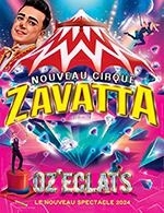 Book the best tickets for Nouveau Cirque Zavatta - Nouveau Cirque Zavatta - From October 10, 2023 to October 15, 2023