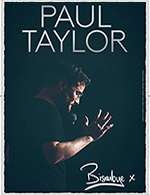 Book the best tickets for Paul Taylor - L'emc2 - Saint Gregoire -  December 9, 2023