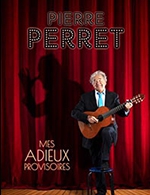 Réservez les meilleures places pour Pierre Perret - Grand Angle - Le 25 février 2023