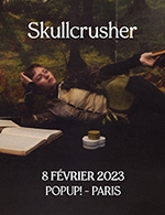 Book the best tickets for Skullcrusher - Popup! -  February 8, 2023
